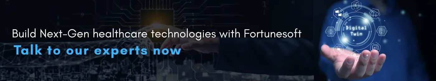 Build-Next-Gen-healthcare-technology-with-Fortunesoft